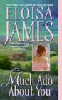 Much Ado about You by Eloisa James