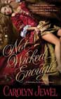 Not Wicked Enough by Carolyn Jewel