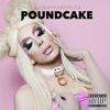 Poundcake by Alaska Thunderfuck