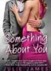 Something about You by Julie James