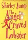 The Angel Craved Lobster by Shirley Jump