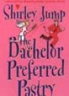 The Bachelor Preferred Pastry by Shirley Jump