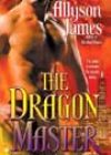 The Dragon Master by Allyson James