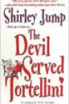 The Devil Served Tortellini by Shirley Jump