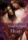 Total Eclipse of the Heart by Crystal Jordan