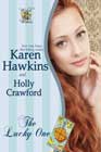 The Lucky One by Karen Hawkins and Holly Crawford