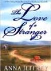 The Love of a Stranger by Anna Jeffrey