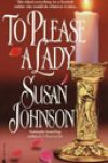 To Please a Lady by Susan Johnson