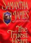 The Truest Heart by Samantha James