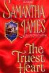 The Truest Heart by Samantha James