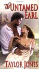 The Untamed Earl by Taylor Jones