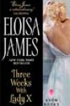 Three Weeks with Lady X by Eloisa James