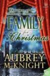 A Family for Christmas by Aubrey McKnight