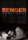 Bender by Gene Gant