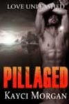 Pillaged by Kayci Morgan