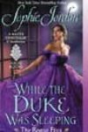 While the Duke Was Sleeping by Sophie Jordan