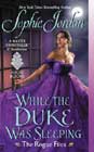 While the Duke Was Sleeping by Sophie Jordan