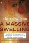 A Massive Swelling by Cintra Wilson