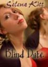 Blind Date by Selena Kitt