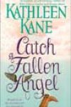 Catch a Fallen Angel by Kathleen Kane