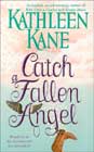 Catch a Fallen Angel by Kathleen Kane