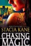 Chasing Magic by Stacia Kane