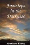 Footsteps in the Darkness by Matthew Kerry