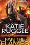 Fan the Flames by Katie Ruggle