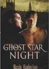 Ghost Star Night by Nicole Kimberling