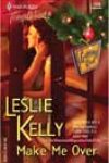 Make Me Over by Leslie Kelly