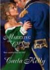 Marrying the Captain by Carla Kelly