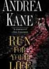 Run for Your Life by Andrea Kane