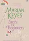 Sushi for Beginners by Marian Keyes