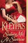 Seduce Me at Sunrise by Lisa Kleypas