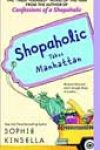 Shopaholic Takes Manhattan by Sophie Kinsella