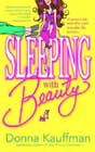 Sleeping with Beauty by Donna Kauffman