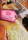 The Bane Affair by Alison Kent