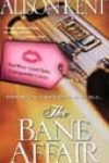 The Bane Affair by Alison Kent