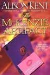 The McKenzie Artifact by Alison Kent