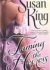 Taming the Heiress by Susan King