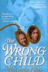 The Wrong Child by Patricia Kay