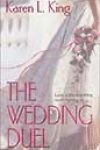 The Wedding Duel by Karen L King