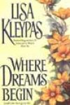 Where Dreams Begin by Lisa Kleypas