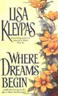 Where Dreams Begin by Lisa Kleypas