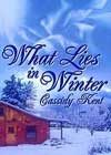 What Lies in Winter by Cassidy Kent