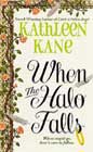 When the Halo Falls by Kathleen Kane