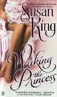 Waking the Princess by Susan King