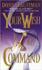 Your Wish Is My Command by Donna Kauffman