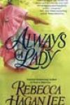 Always a Lady by Rebecca Hagan Lee