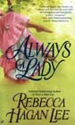 Always a Lady by Rebecca Hagan Lee